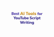 Best AI Tools for YouTube Script Writing