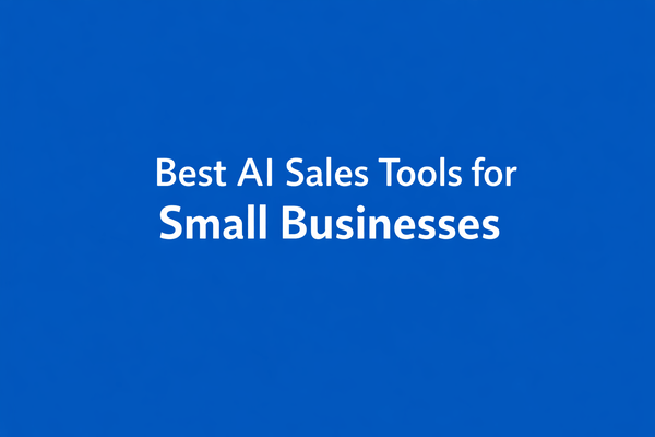 Best AI Sales Tools for Small Businesses
