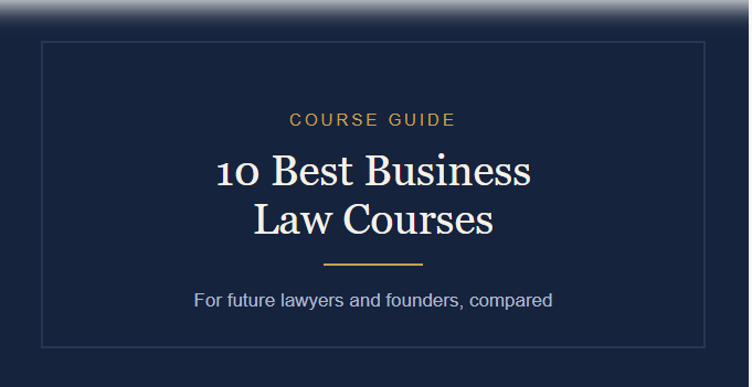 10 Best Business Law Courses for Future Lawyers